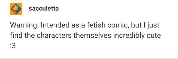 WARNING: Intended as a fetish comic but I just find the characters themselves incredibly cute